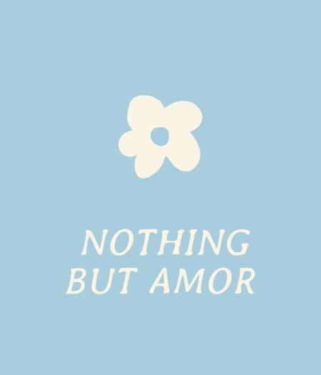 Nothing But Amor